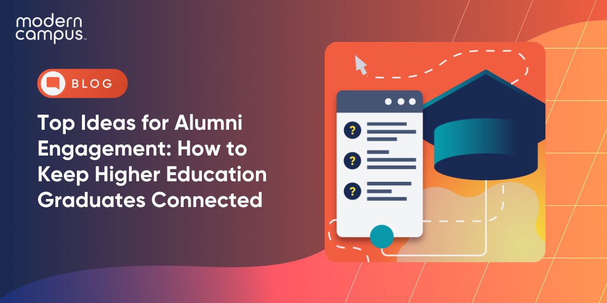Top Ideas for Alumni Engagement: How to Keep Higher Education Graduates Connected