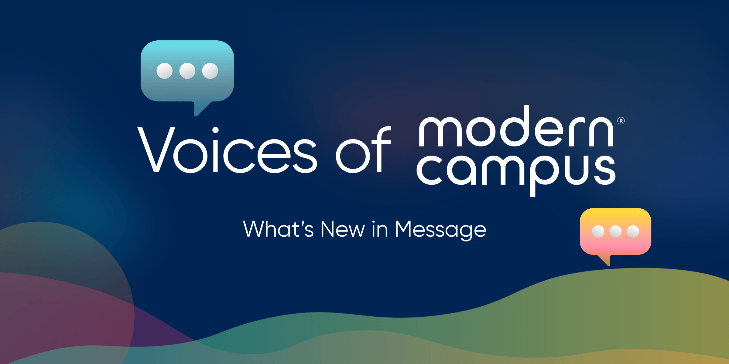 Voices of Modern Campus - What's New in Message